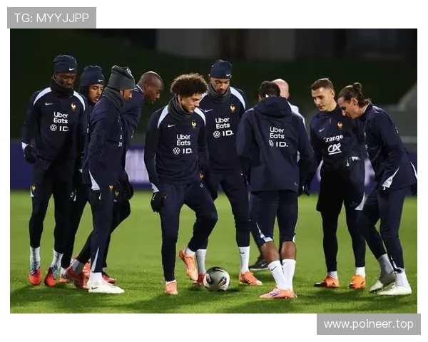 德尚战术适配性提升，法国队体系运转更趋稳健